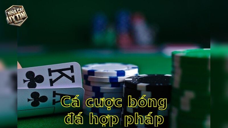 Cá cược bóng đá hợp pháp không – Tìm Hiểu Quy Định Pháp Lý 2025