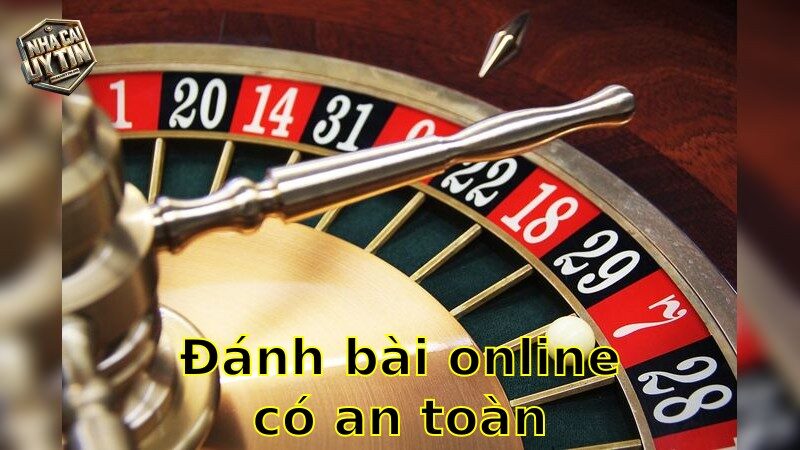 Đánh bài online có an toàn không – Tìm hiểu ngay để chơi an tâm 2025