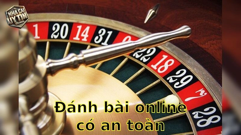 Đánh bài online có an toàn không – Tìm hiểu ngay để chơi an tâm 2025