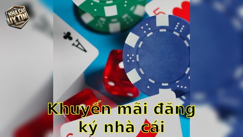 Khuyến mãi đăng ký nhà cái – Bấm Đăng Ký Để Nhận Ưu Đãi Ngay Hôm Nay 2025