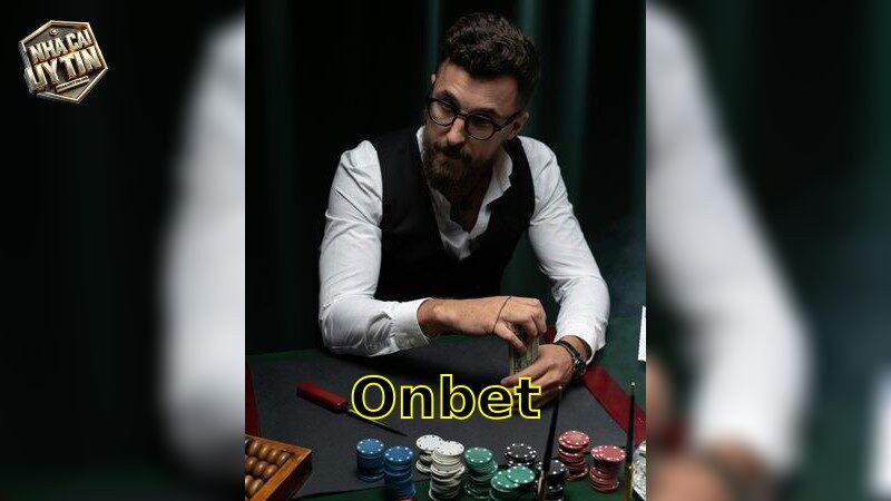 ONBET – Trải Nghiệm Cá Cược Đáng Tin Cậy và An Toàn 2025