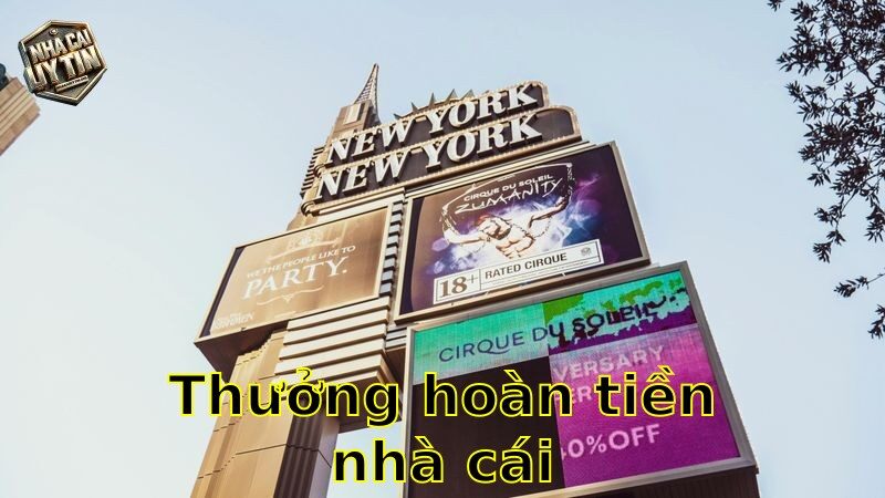 Thưởng hoàn tiền nhà cái – Tận Hưởng Hoàn Tiền Cực Lớn 2025